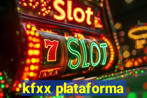 kfxx plataforma